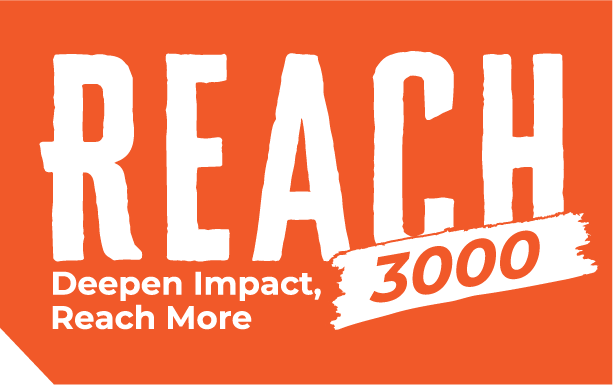 Reach 3000- Deepen Impact, Reach More